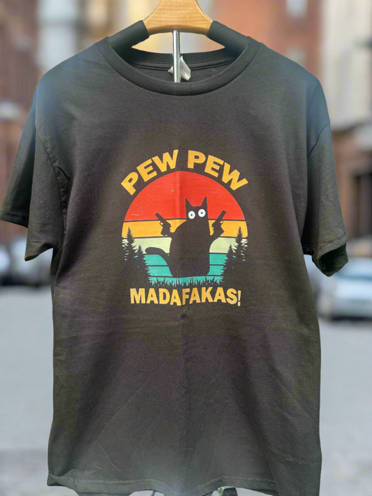 Cat Lover's Fashion - Pew Pew Madafakas - Funny Trending Black T-Shirt