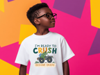 I’m Ready to Crush It T-Shirt – Back to School Shirt for Boys & Girls (Pre-K to 4th Grade)