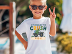 I’m Ready to Crush It T-Shirt – Back to School Shirt for Boys & Girls (Pre-K to 4th Grade)