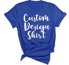 A blue t-shirt with the text 'CUSTOM DESIGN SHIRT' printed on the front.