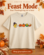 Grayce Place Feast Mode flyer featuring the cream Nostalgic Thanksgiving Graphic Tee.
