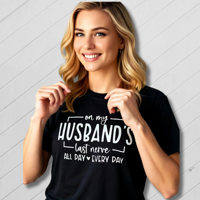On My Husband’s Last Nerve T-Shirt – Funny Black Short Sleeve Tee