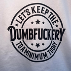 Unisex white funny t-shirt with sarcastic bold lettering.