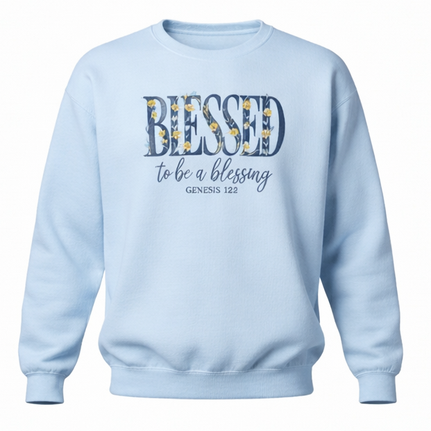 Light blue sweatshirt with 'Blessed to be a blessing' text on a white background