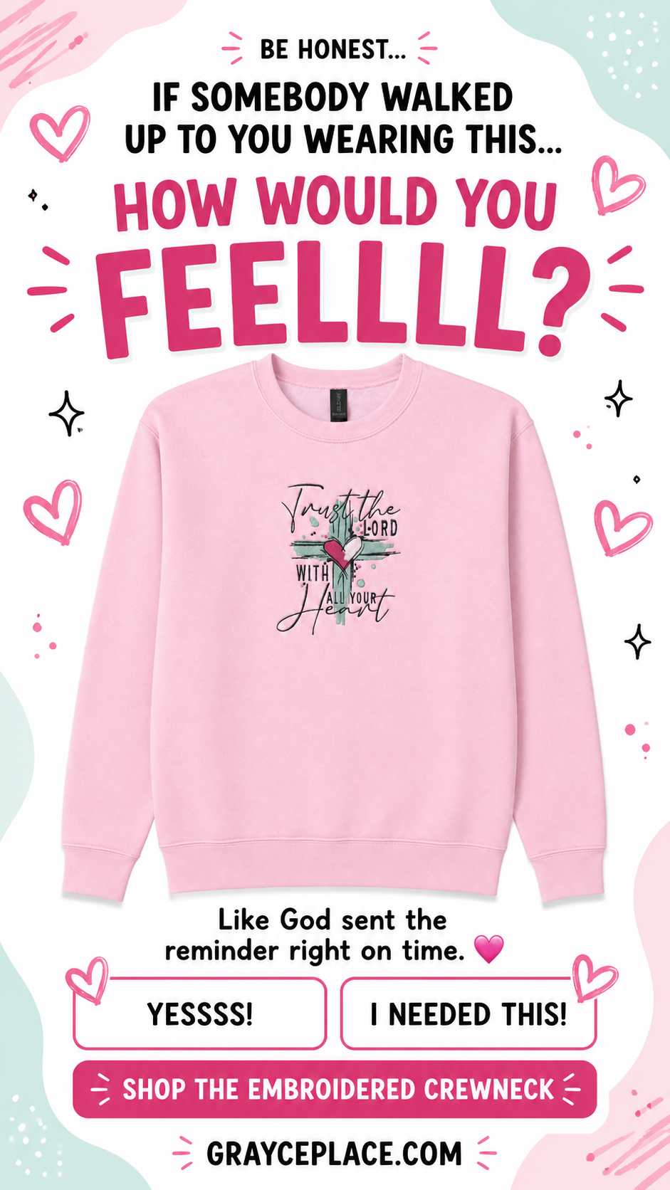 A pink crewneck sweatshirt with a colorful embroidered cross and the words 'Trust the Lord With All Your Heart' on the chest, presented on a white background with decorative pink hearts and promotional text.