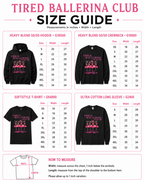 A size guide infographic for the Tired Ballerina Club, showing measurements for four different hoodie styles (Heavy Blend 50/50 Hoodie, Softstyle T-Shirt, Ultra Cotton Long Sleeve, and Heavy Blend 50/50 Crewneck) in a clean, four-quadrant layout with product photos, sizing tables, and a measurement diagram.
